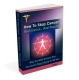 How To Stop Cancer How To Stop Cancer
